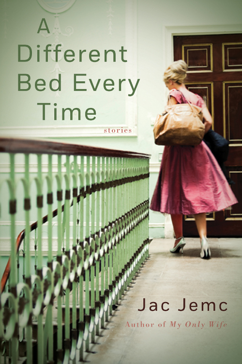 A Different Bed Every Time, by Jac Jemc