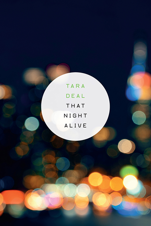 Velvet & Paint: Review of Tara Deal’s THAT NIGHT ALIVE